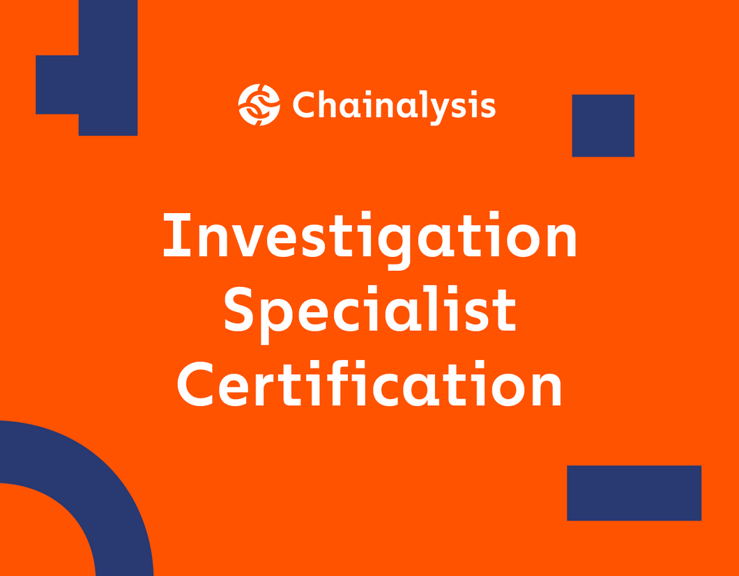 Chainalysis Investigation Specialist Certification (CISC)